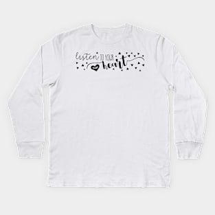 Listen To Your Heart Kids Long Sleeve T-Shirt